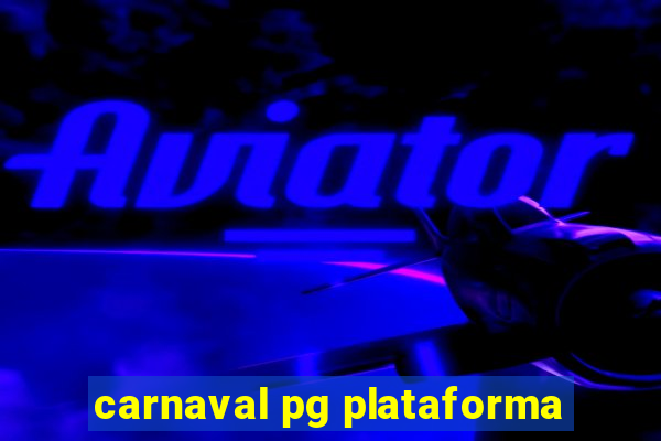 carnaval pg plataforma